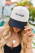 I'm Single Trucker Hat FINAL SALE