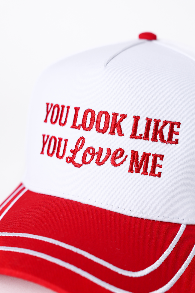 You Look Like You Love Me Trucker Hat FINAL SALE